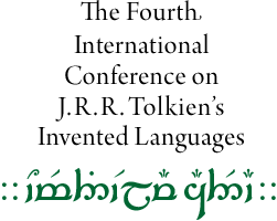 The Fourth International Conference on J.R.R. Tolkien's Invented Languages
